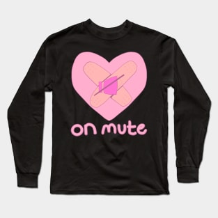 on mute Long Sleeve T-Shirt